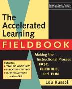 The Accelerated Learning Fieldbook, (Includes Music CD-ROM)