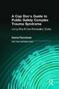 A Cop Doc's Guide to Public Safety Complex Trauma Syndrome