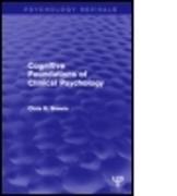 Cognitive Foundations of Clinical Psychology (Psychology Revivals)