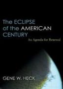 The Eclipse of the American Century