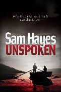 Unspoken: An edge-of-your-seat psychological thriller with a shocking twist