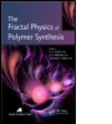 The Fractal Physics of Polymer Synthesis