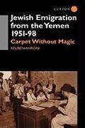 Jewish Emigration from the Yemen 1951-98