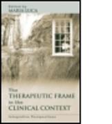 The Therapeutic Frame in the Clinical Context