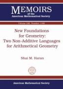 New Foundations for Geometry: Two Non-Additive Languages for Arithmetical Geometry