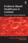 Evidence-Based Healthcare in Context