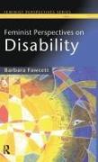Feminist Perspectives on Disability