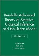 Kendall's Advanced Theory of Statistics, Classical Inference and the Linear Model