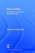 Pietro Aretino: Subverting the System in Renaissance Italy