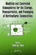 Modified and Controlled Atmospheres for the Storage, Transportation, and Packaging of Horticultural Commodities