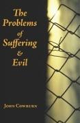 The Problems of Suffering and Evil