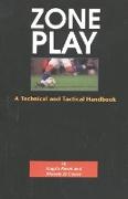 Zone Play: A Tactical and Technical Handbook