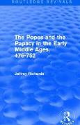The Popes and the Papacy in the Early Middle Ages (Routledge Revivals)