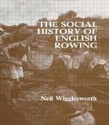 The Social History of English Rowing