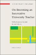 On Becoming an Innovative University Teacher: Reflection in Action