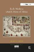 Early Modern Dutch Prints of Africa. Elizabeth A. Sutton