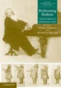 Performing Brahms: Early Evidence of Performance Style [With CD]
