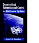 Decentralized Estimation and Control for Multisensor Systems