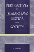 Perspectives on Islamic Law, Justice, and Society