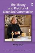 The Theory and Practice of Extended Communion