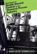 Handbook of Health Hazard Control in the Chemical Process Industry