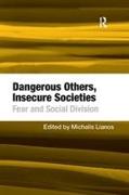 Dangerous Others, Insecure Societies