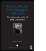 Politics, Policies and Pedagogies in Education