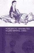 Homoerotic Sensibilities in Late Imperial China