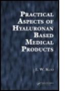 Practical Aspects of Hyaluronan Based Medical Products