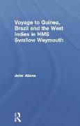 Voyage to Guinea, Brazil and the West Indies in HMS Swallow and Weymouth