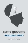 EMPTY THOUGHTS OF A BRILLIANT