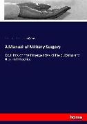 A Manual of Military Surgery