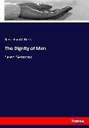 The Dignity of Man