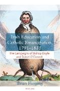 Irish Education and Catholic Emancipation, 1791¿1831