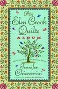 An Elm Creek Quilts Album: Three Novels in the Popular Series