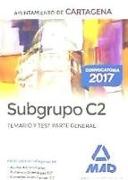 Subgrupo C2, Ayuntamiento de Cartagena. Temario y test parte general