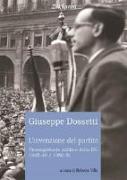 L'invenzione del partito. Vicesegretario politico della DC 1945-46, 1950-51