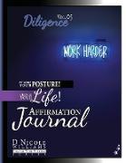 Change Your Posture! Change Your Life! Affirmation Journal Vol. 5: Diligence