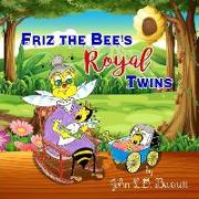 FRIZ THE BEES ROYAL TWINS