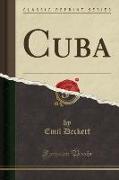 Cuba (Classic Reprint)