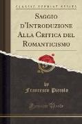 Saggio d'Introduzione Alla Critica del Romanticismo (Classic Reprint)