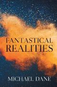 Fantastical Realities