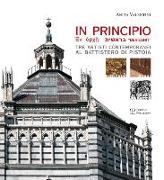 In principio. Tre artisti contemporanei al Battistero di Pistoia: Carlo Pizzichini, Filippo Rossi, Luigi Russo Papotto