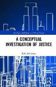 A Conceptual Investigation of Justice