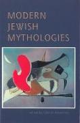 Modern Jewish Mythologies