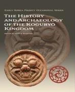 The History and Archaeology of the Kogury&#335, Kingdom