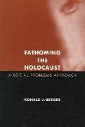 Fathoming the Holocaust