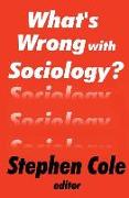 What's Wrong with Sociology?