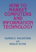 How to Market Computers and Information Technology