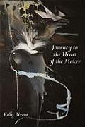 Journey to the Heart of the Maker